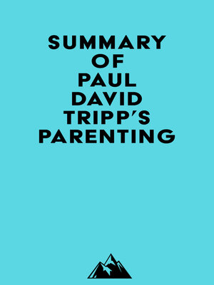 cover image of Summary of Paul David Tripp's Parenting